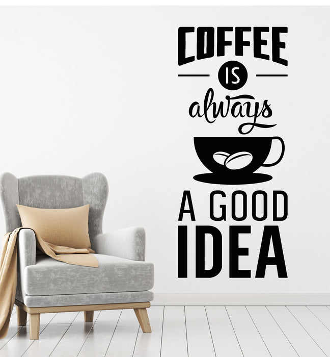Vinyl Wall Decal Drink Coffee Good Idea Cup Phrase House Kitchen Cafe Stickers Mural (g2783)