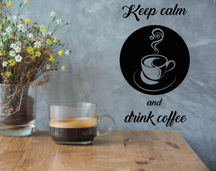 Vinyl Wall Decal Keep Calm And Drink Coffee Cafe Quote Stickers Mural (g5876)