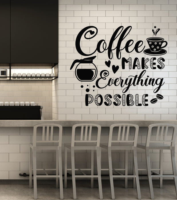 Vinyl Wall Decal Coffee Makes Everything Possible Motivation Words Cafe Stickers Mural (g7495)