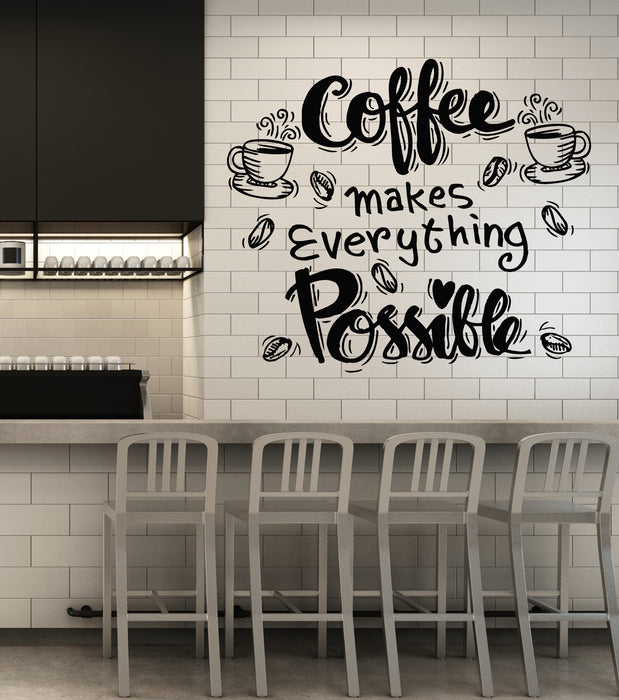 Vinyl Wall Decal Cafe Quote Coffee Makes Everything Possible Stickers Mural (g6979)