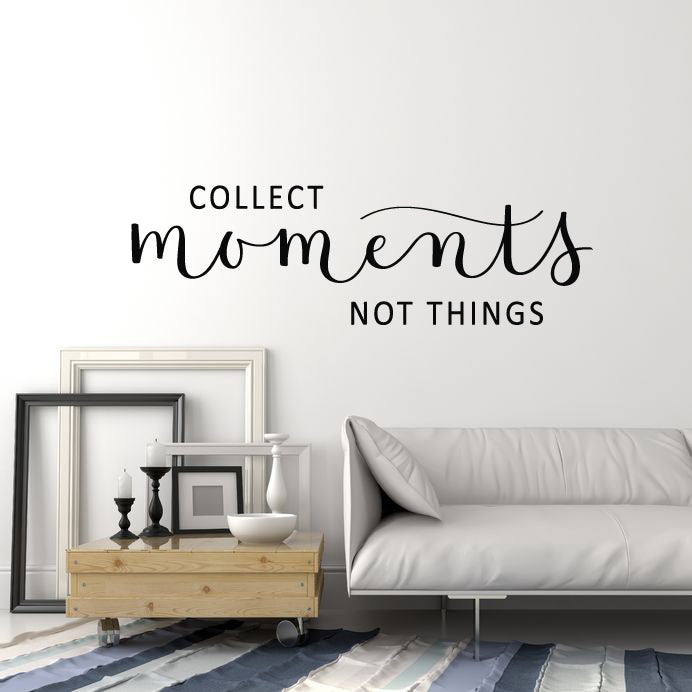Vinyl Wall Decal Collect Moment Not Things Inspiring Phrase Words Stickers Mural (g4437)