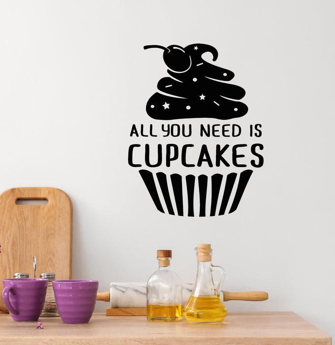 Vinyl Wall Decal Sweet Cake Need Cupcake Funny Food Phrase Stickers Mural (g8095)