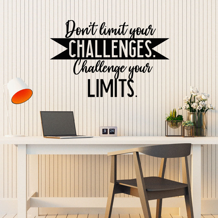 Don`t Limit Your Challenges Challenge Your Limits Vinyl Wall Decal Lettering Office Decor Stickers Mural (k202)