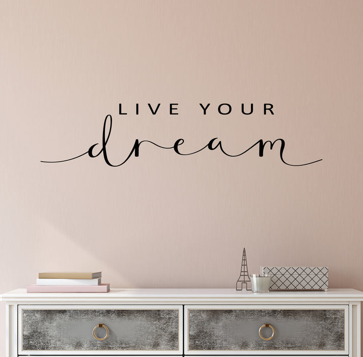 Vinyl Wall Decal Live Your Dream Inspire Inspirational Phrase Quote Room Decor Stickers ig6193 (22.5 in X 5.1 in)