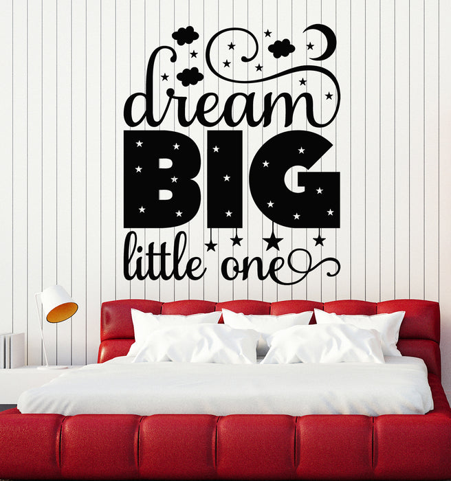 Vinyl Wall Decal Dream Big Little One Words Kids Room Stickers Mural (g6614)