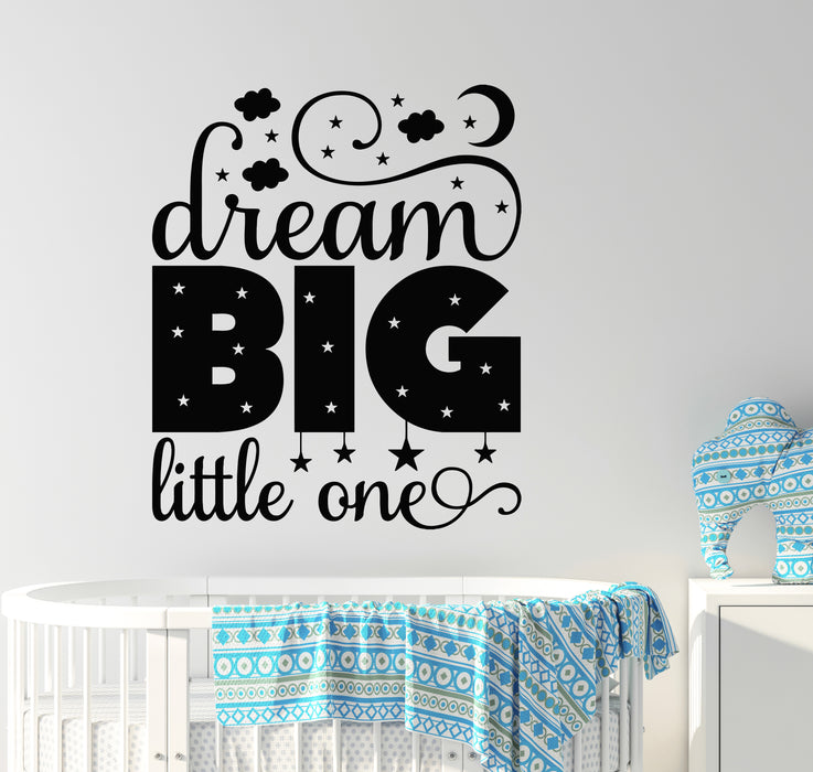 Vinyl Wall Decal Dream Big Little One Words Kids Room Stickers Mural (g6614)