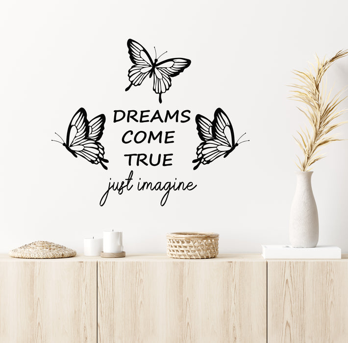 Vinyl Wall Decal Inspiring Quote Dream Cme True Butterflies Stickers Mural (g6875)