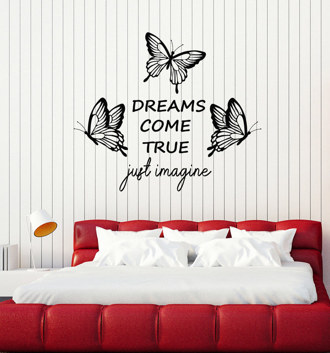 Vinyl Wall Decal Inspiring Quote Dream Cme True Butterflies Stickers Mural (g6875)