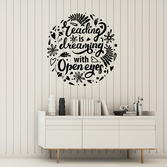 Vinyl Wall Decal Reading Is Dreaming With Open Eyes Phrase Stickers Mural (g8416)