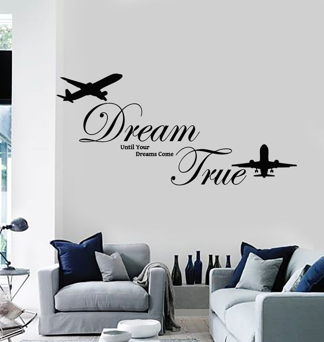 Vinyl Wall Decal Dreams Come True Inspirational Quote Planes Stickers Mural (g3536)