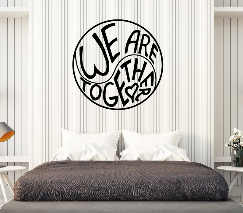 Wall Decal We Are Together Words Love Romance Heart Vinyl Sticker (ed1448)