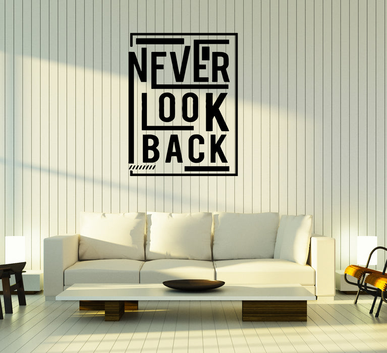 Wall Decal Words Motivation Phrase Never Look Back Wise Quote Vinyl Sticker (ed1457)