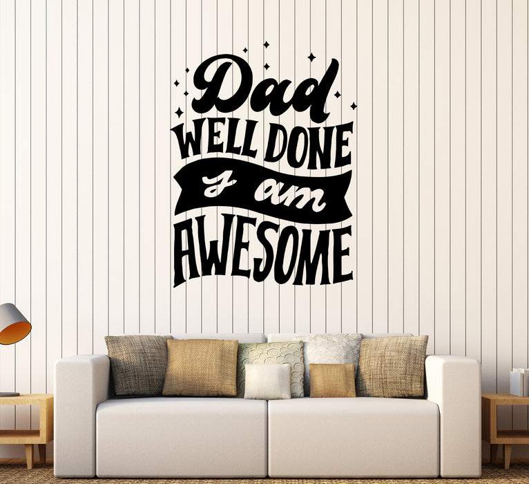 Wall Decal Poster Words Lettering Quote Dad Awesome Vinyl Sticker (ed1739)