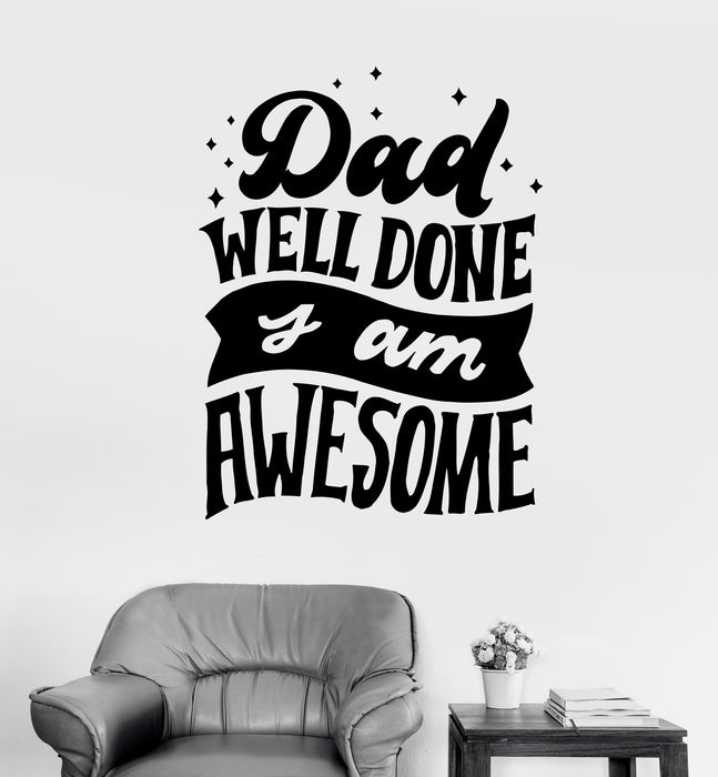 Wall Decal Poster Words Lettering Quote Dad Awesome Vinyl Sticker (ed1739)