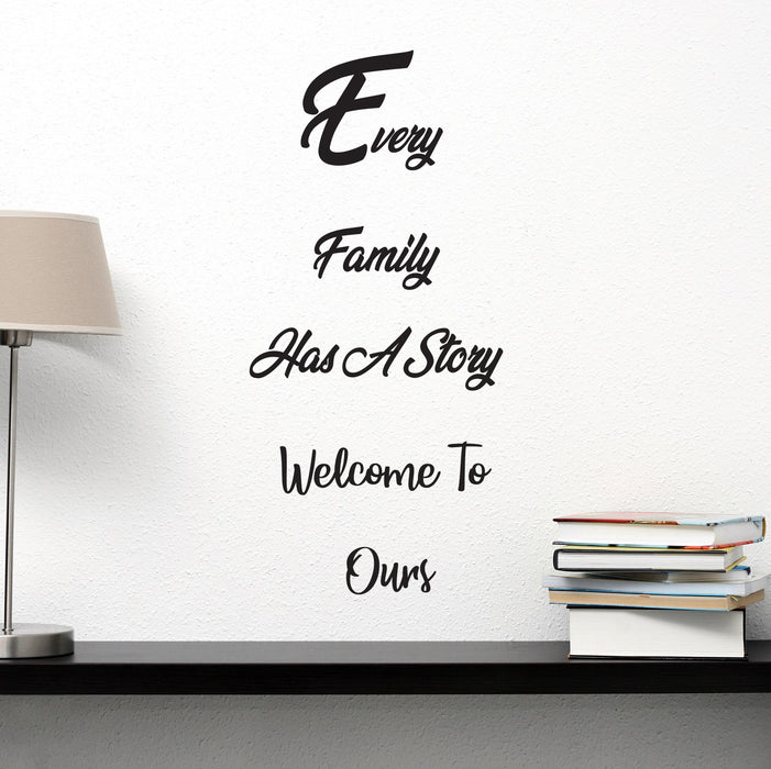 Vinyl Wall Decal Every Family Has A Story Quote Home Saying Words Stickers ig6211 (22.5 in X 10.5 in)