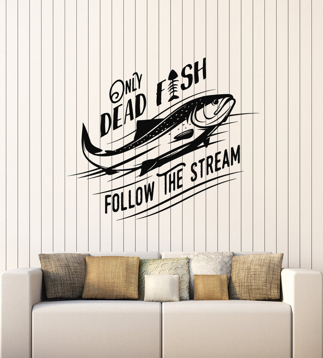 Vinyl Wall Decal Motivation Phrase Only Dead Fish Follow The Stream Stickers Mural (g1745)