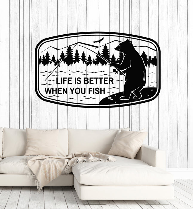 Vinyl Wall Decal Life Is Better Funny Quote Fisher Gift Bear Stickers Mural (g6669)