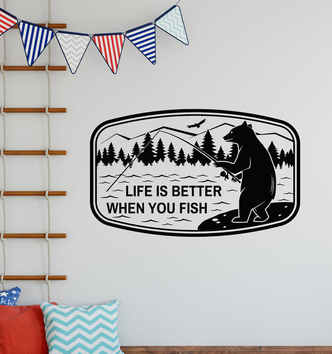 Vinyl Wall Decal Life Is Better Funny Quote Fisher Gift Bear Stickers Mural (g6669)