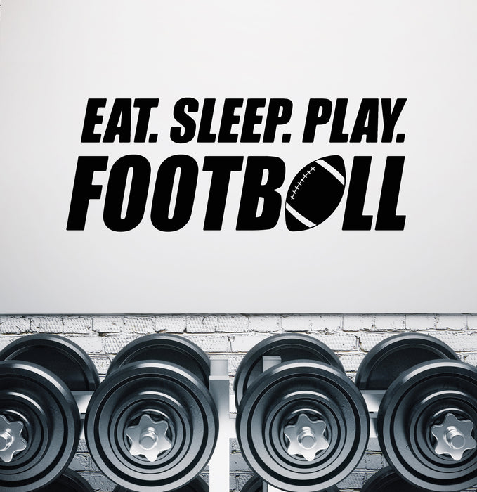 Vinyl Wall Decal Phrase Eat Sleep Play Football Team Game Sport Love Stickers Mural (g8371)