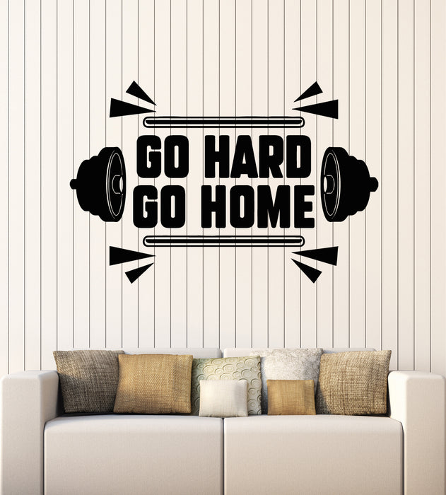 Vinyl Wall Decal Go Hard Go Home Gym Motivation Phrase Stickers Mural (g7551)