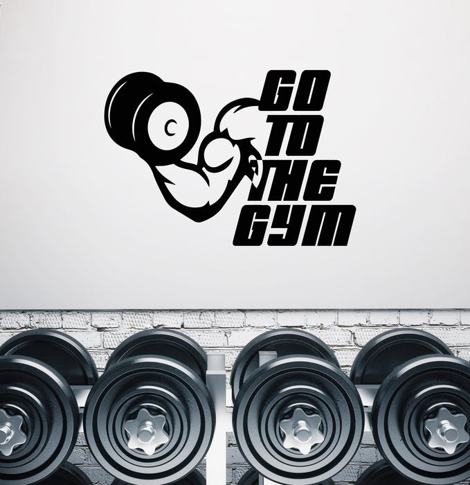 Vinyl Wall Decal Go To The Gym Fitness Phrase Muscul Sport Interior Stickers Mural (g8191)
