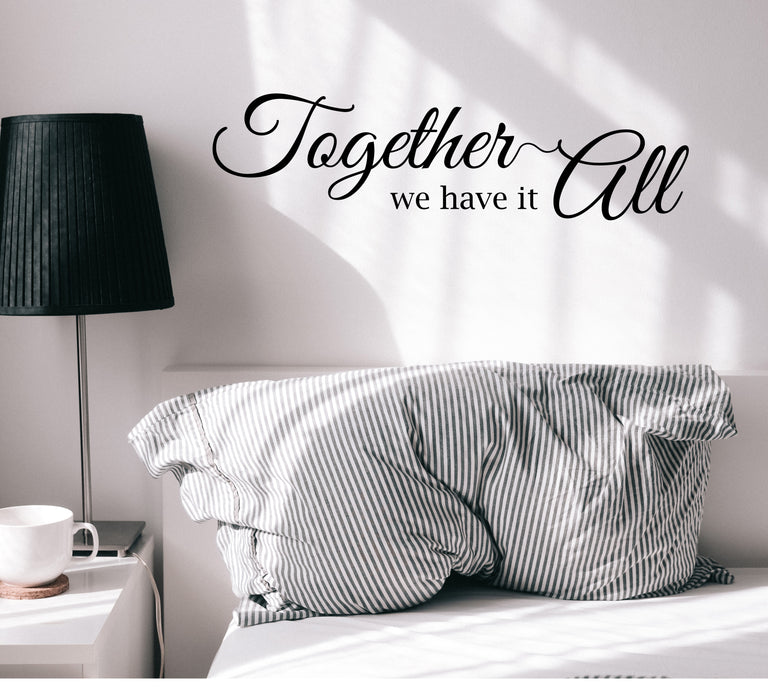 Vinyl Wall Decal Family Inspiration Quote Words Together We Have It All Stickers Mural 22.5 in x 6 in gz295