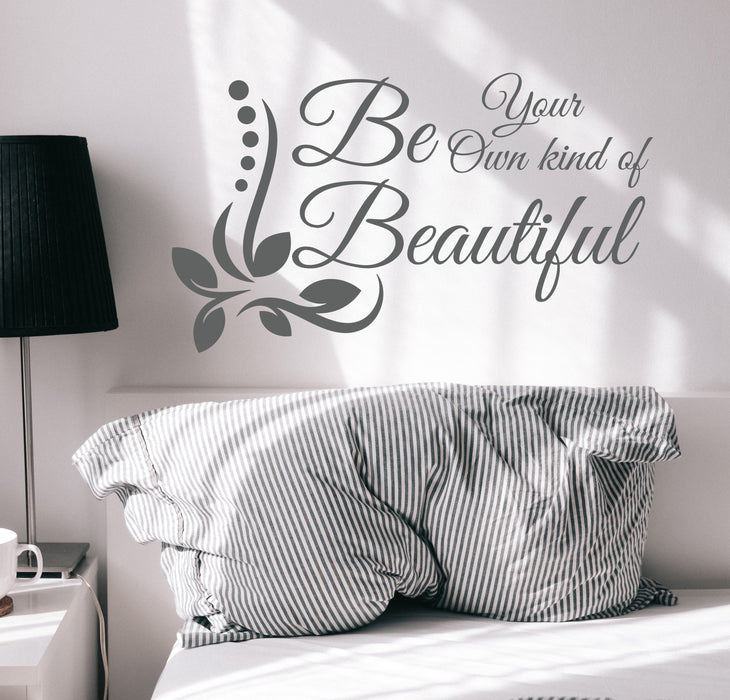 Wall Decal Phrase Inspiring Quote Be Your Own Kind Of Beautiful Vinyl Decor GREY 22.5 in x 13.5 in gz325