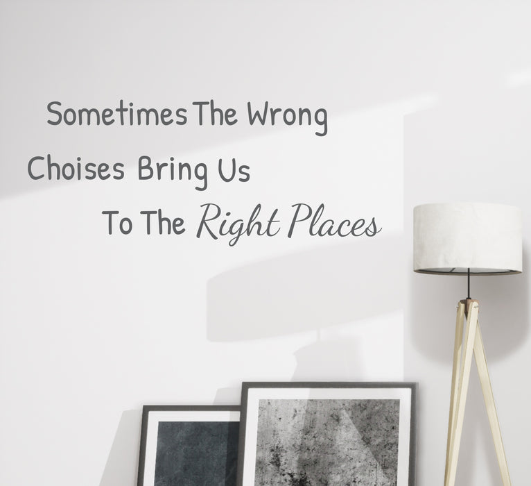 Autocollant mural Mots Mauvais choix Bon endroit Citation inspirante Décor en vinyle GRIS 22,5 po x 9,5 po gz344