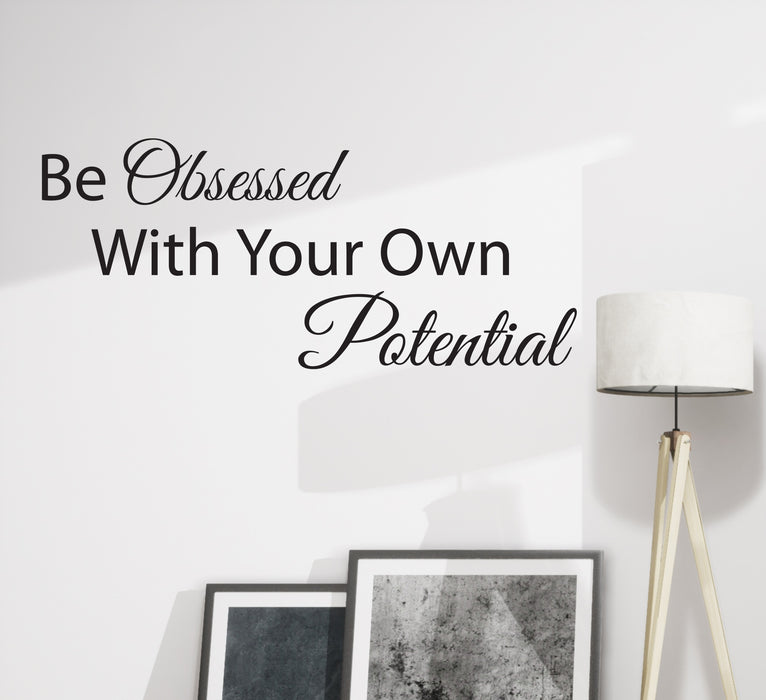 Wall Decal Motivational Phrase Obsessed With Potential Vinyl Decor Black 22.5 in x 10 in gz351
