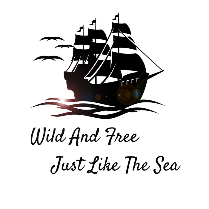 Wall Decal Ocean Ship Quote Wild Free Marine Style Vinyl Decor gz395