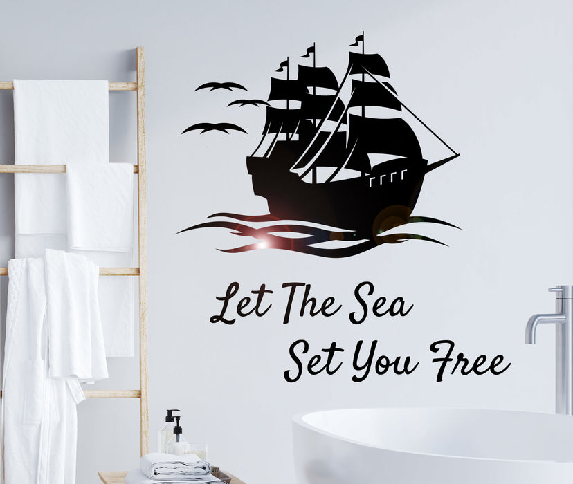 Wall Vinyl Ship Ocean Phrase Let The Sea Free Freedom Vinyl Decor gz396