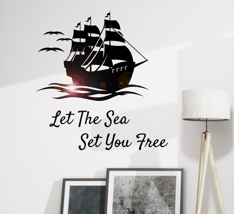 Wall Vinyl Ship Ocean Phrase Let The Sea Free Freedom Vinyl Decor gz396