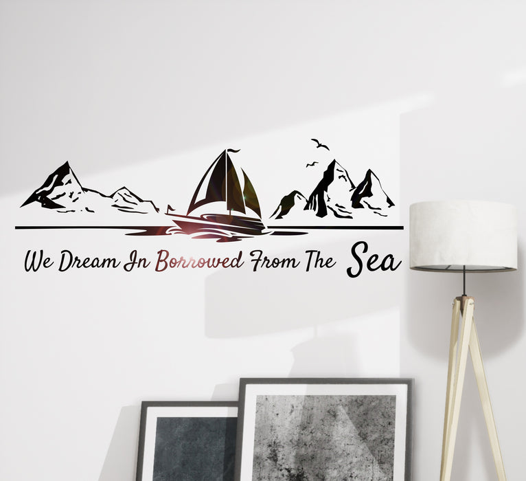 Wall Decal Ocean Sea Mountains Ship Birds Quote Vinyl Decor gz399