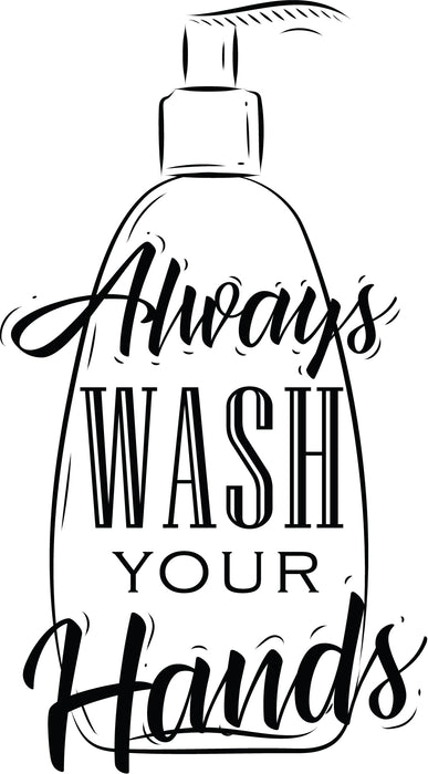 Wall Decal Always Wash Your Hands Bathroom Vinyl Decor gz426