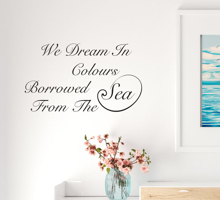 Wall Decal Sea Dreaming Motivation Quote Interior Vinyl Decor Black 22.5 in x 13.5 in gz436