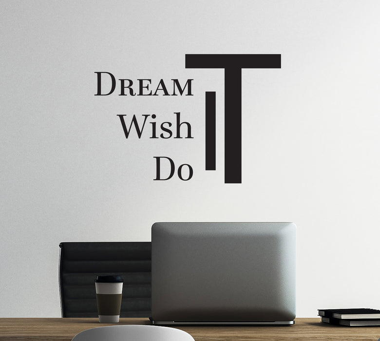 Wall Decal Dream Wish Do It Motivation Phrase Vinyl Decor Black 22.5 in x 15.5 in gz440