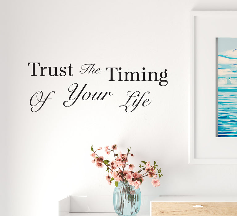 Wall Decal Motivation Trust Timing Quote Words Interior Vinyl Decor Black 22.5 in x 9 in gz458
