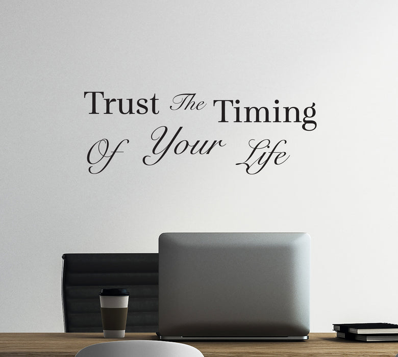 Wall Decal Motivation Trust Timing Quote Words Interior Vinyl Decor Black 22.5 in x 9 in gz458