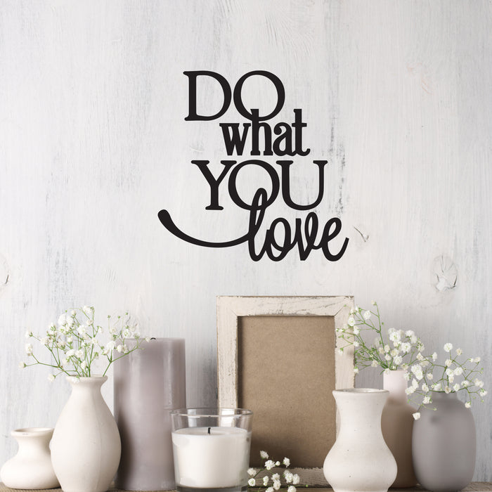 Wall Decal Do What You Love Phrase Words Interior Vinyl Decor Black 22.5 in x 22.5 in gz484