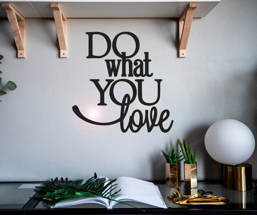 Wall Decal Do What You Love Phrase Words Interior Vinyl Decor Black 22.5 in x 22.5 in gz484