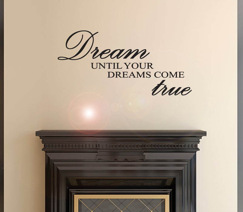 Wall Decal Dream Comes True Motivational Words Vinyl Decor Black 22.5 in 10 in gz488
