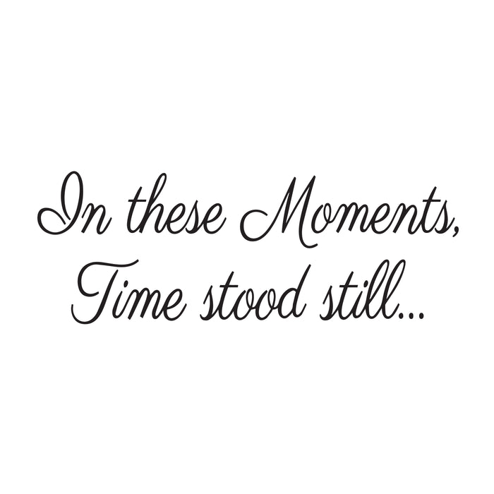 Wall Decal Moments Time Home Love Interior Vinyl Decor Black 22.5 in x 8 in gz507