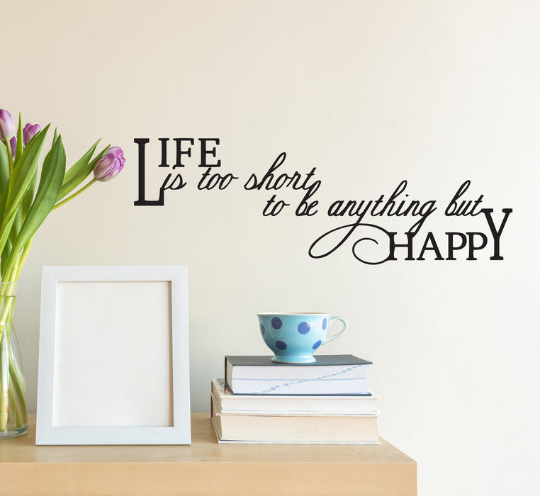 Wall Decal Life Is Short Happy Motivation Phrase Vinyl Decor Black 22.5 in x 7.5 in gz518
