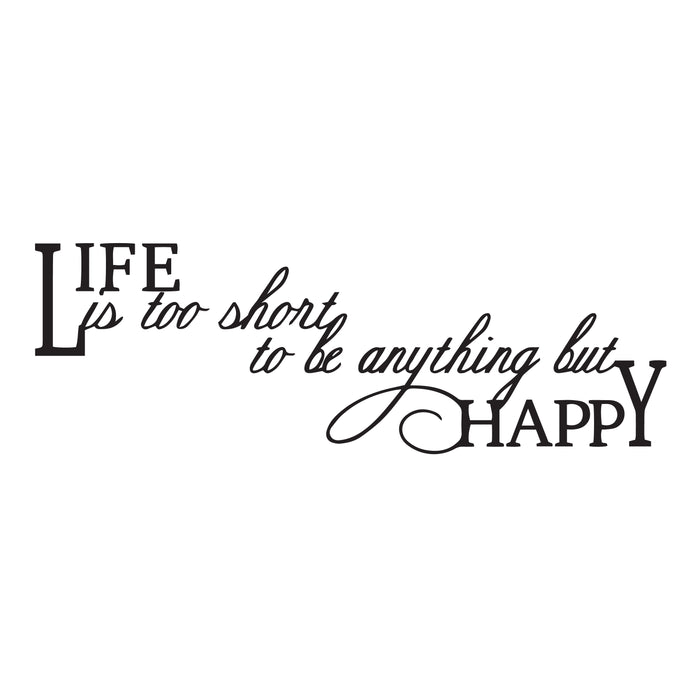 Wall Decal Life Is Short Happy Motivation Phrase Vinyl Decor Black 22.5 in x 7.5 in gz518