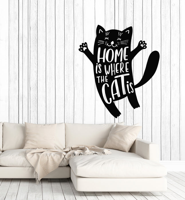 Vinyl Wall Decal Home Is There The Cat Pets Love House Interior Phrase Stickers Mural (g6793)