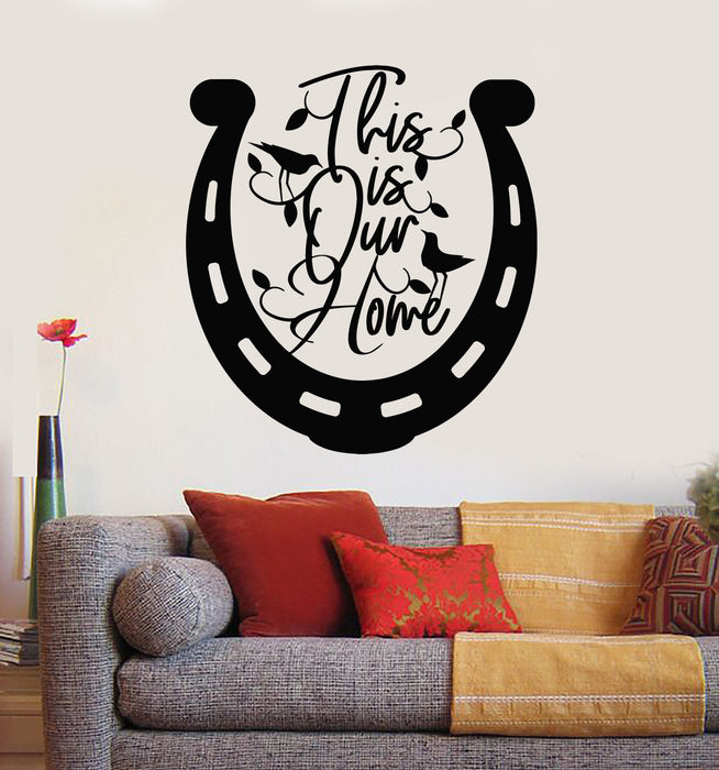 Vinyl Wall Decal This Is Our Home Phrase Horseshoe Luck Symbol Stickers Mural (g5861)