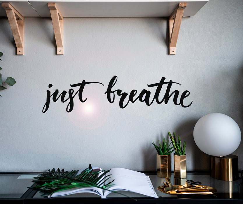 Vinyl Wall Decal Just Breath Words Motivation Phrase Stickers Mural 28.5 in x 7 in gz087