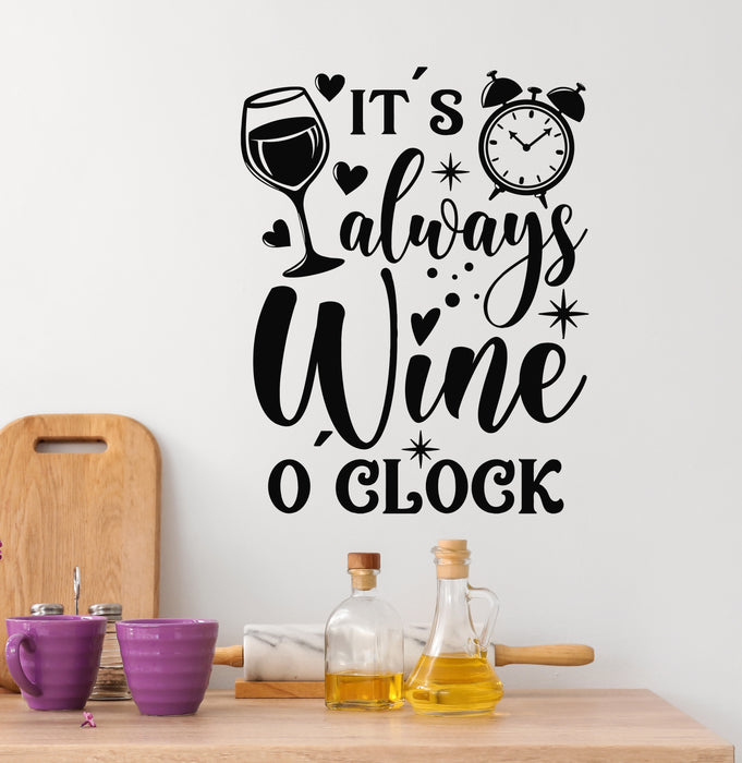Vinyl Wall Decal It's Always Wine O'clock Kitchen Phrase Bar Stickers Mural (g5852)