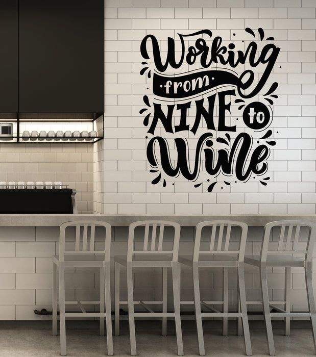 Vinyl Wall Decal Motivational Funny Quote Words Working Nine Wine Stickers Mural (g7219)