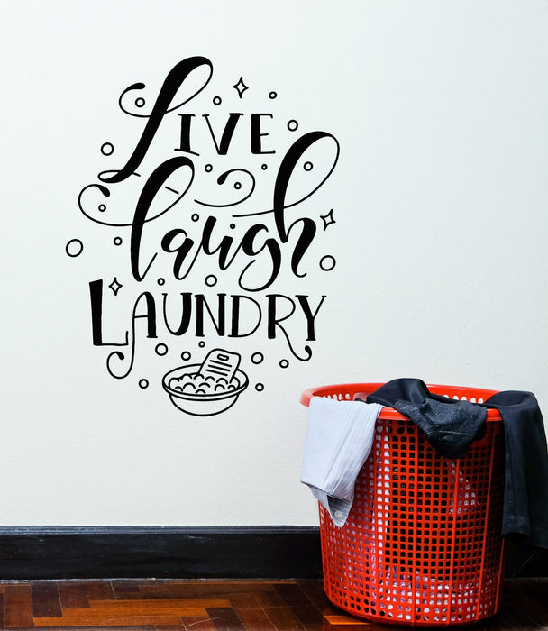 Vinyl Wall Decal Live Laugh Laundry Dry Cleaning Service Wash Stickers Mural (g5974)